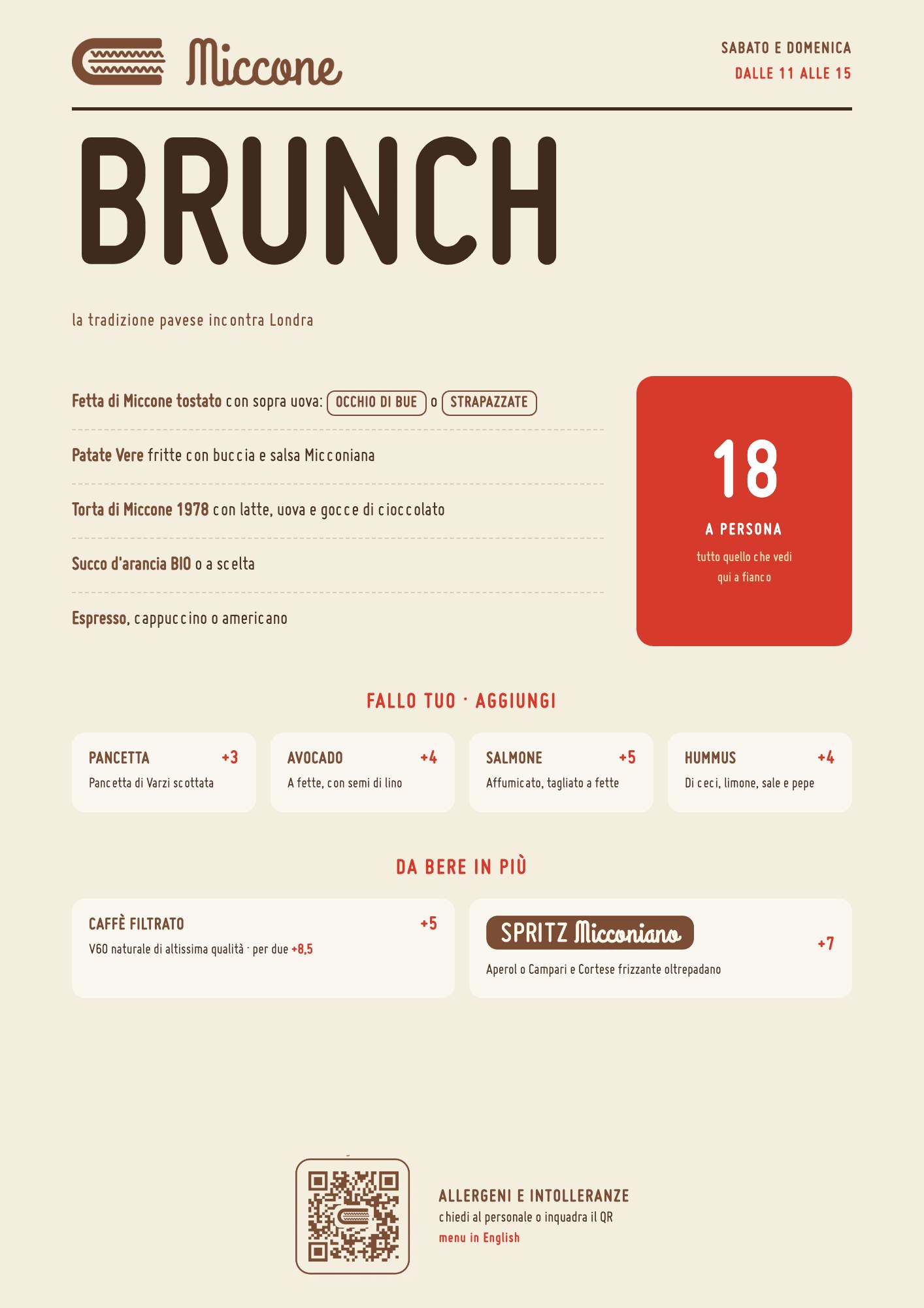 Menu Brunch Miccone — sabato e domenica dalle 11 alle 15: formula 18 euro a persona con miccone tostato e uova, patate vere, torta di miccone, succo e caffè